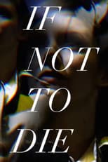 Poster for If Not to Die