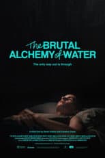 Poster for The Brutal Alchemy of Water