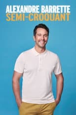 Poster for Alexandre Barrette: Semi-Croquant