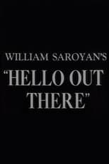 Poster for Hello Out There
