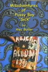 Poster for The Misadventures of Pussy Boy: Sick