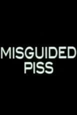 Poster for Misguided Piss