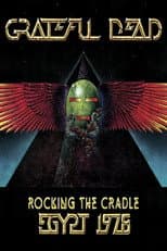 Poster for Grateful Dead: Rocking The Cradle - Egypt 1978