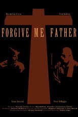 Poster for Forgive Me Father