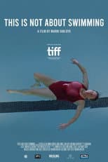 Poster for This Is Not About Swimming