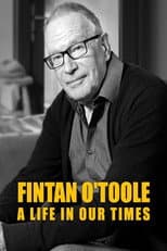Poster for Fintan O'Toole: A Life in Our Times