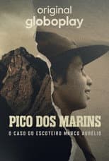Poster for Pico dos Marins: O Caso do Escoteiro Marco Aurélio