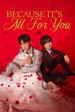 Poster for Because It’s All For You