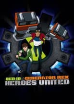 Poster for Ben 10 / Generator Rex: Heroes United
