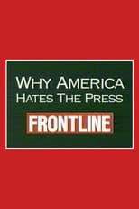 Poster for Why America Hates the Press