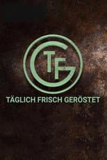 Poster for Täglich frisch geröstet