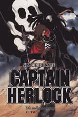 Poster for Space Pirate Captain Herlock: Outside Legend - The Endless Odyssey