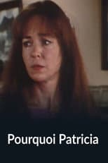 Poster for Pourquoi Patricia