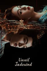 Poster for Unveil: Jadewind