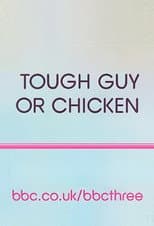 Poster for Tough Guy or Chicken?