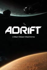 Poster for Adrift | A Star Citizen Machinima