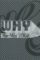 Poster for Why Re-Mix