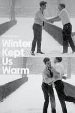 Poster for Winter Kept Us Warm