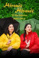 Poster for Hörande, hörande - vi har drömmar precis som ni