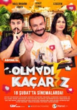 Poster for Olmadı Kaçarız