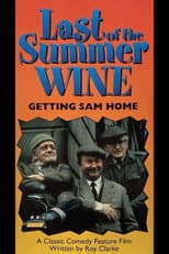 Poster for Last of the Summer Wine: Getting Sam Home