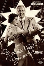 Poster for Die ganze Welt singt nur Amore