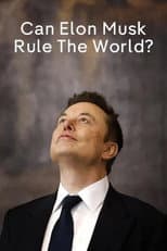 Poster for Can Elon Musk Rule the World?