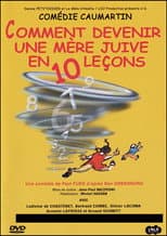 Poster for Comment devenir une mère juive en 10 leçons ?