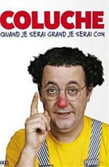 Poster for Coluche - Quand je serai grand je serai con - Vol 1