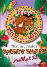Poster for Wild About Safety: Timon and Pumbaa Safety Smart Healthy & Fit!