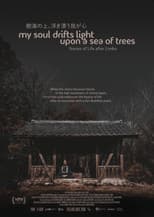 Poster for My Soul Drifts Light Upon a Sea of Trees