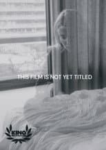 Poster for This Film Is Not Yet Titled