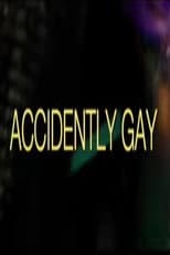 Poster for Accidently Gay
