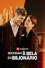 Poster for Sucessão: A Bela e o Bilionário