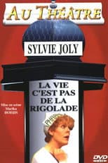 Poster for Sylvie Joly : La Vie C'est Pas De La Rigolade