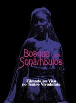Poster for O Bosque dos Sonâmbulos no Teatro Viradalata