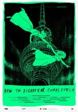 Poster for How to Disappear Completely