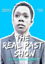 Poster for The Real Past with Josephs Quartzy