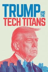 Poster for Trump and the Tech Titans