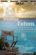 Poster for Dreaming About Tulum: A Tribute to Federico Fellini