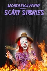 Poster for Worth Each Penny Presents Scary Stories