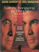 Poster for Galvez: Hanggang sa Dulo ng Mundo, Hahanapin Kita
