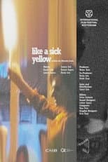 Poster for Like a Sick Yellow