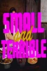 Poster for Small and Terrible