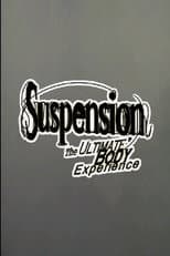 Poster for Suspension: The Ultimate Body Experience