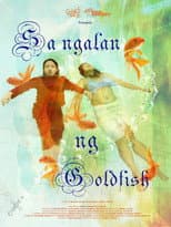 Poster for Sa Ngalan ng Goldfish