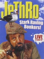 Poster for Jethro: Stark Raving Bonkers