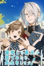 Poster for I'll Live a Long Life to Dote on My Favorite Stepbrother!