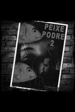 Poster for Peixe Podre 2