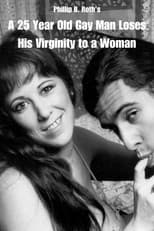 Poster for A 25 Year Old Gay Man Loses His Virginity to a Woman